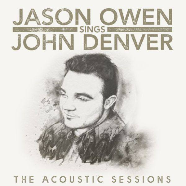 Jason Owen - Jason Owen Sings John Denver_ The Acoustic Sessions (2021) FLAC