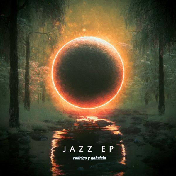Rodrigo y Gabriela - The Jazz EP 2021 FLAC