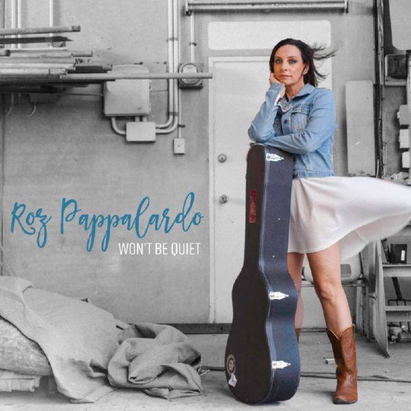 Roz Pappalardo - Won't Be Quiet (2021) FLAC