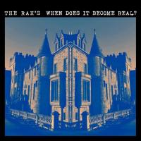 The Rah's - When Does It Become Real_ (2021) FLAC