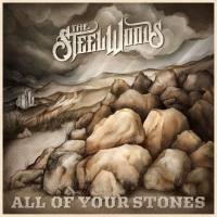 The Steel Woods - All of Your Stones 2021 FLAC