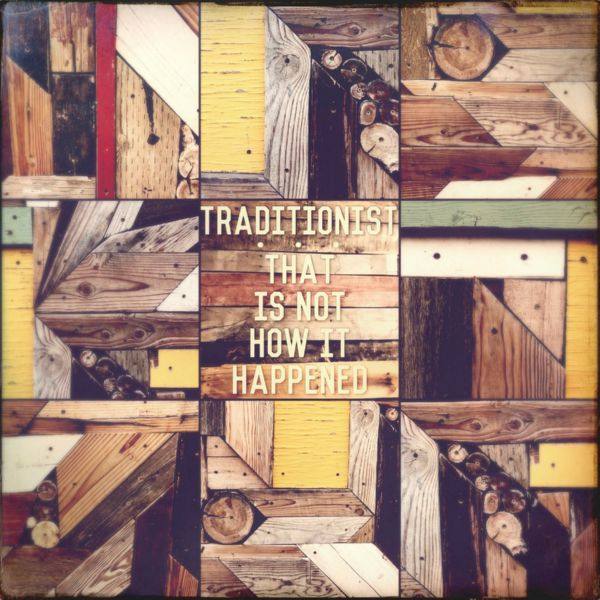 The Traditionist - That is Not How It Happened (2021) FLAC