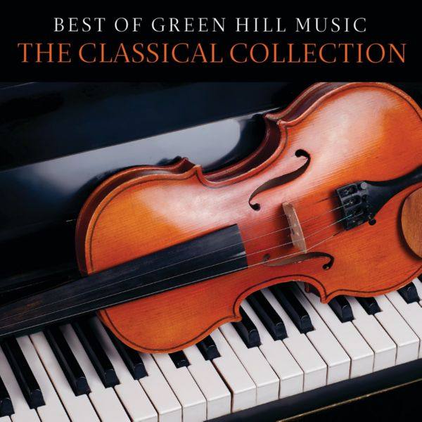 VA - Best Of Green Hill Music_ The Classical Collection (2021) FLAC