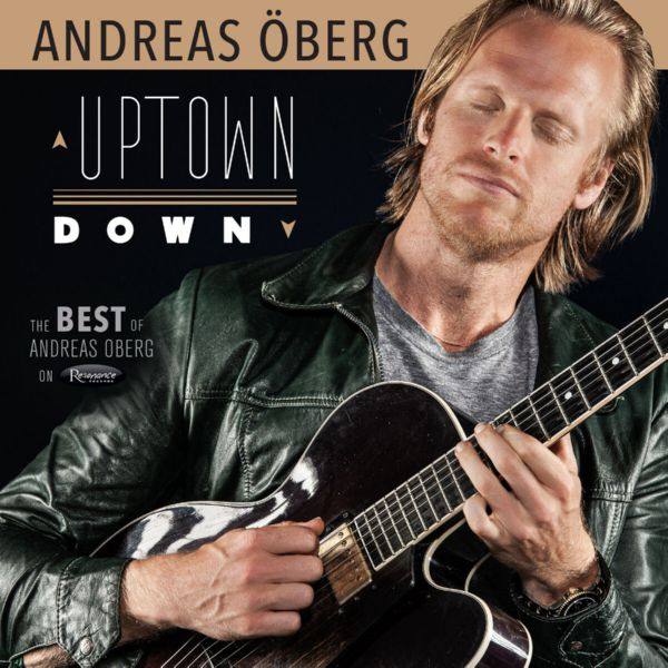 Andreas ?berg - Uptown Down The Best of Andreas ?berg on Resonance (2020) HD