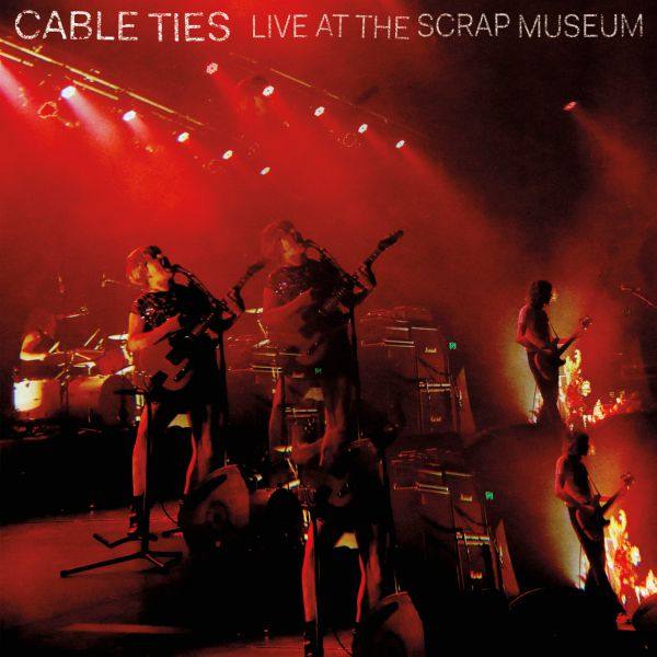 Cable Ties - Live at the Scrap Museum (2021) HD