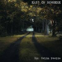 Colin Fowlie - East Of Nowhere (2021) FLAC