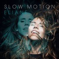 Eliane - Slow Motion (2017) [Hi-Res]