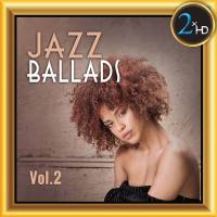 Emilie-Claire Barlow, Holly Cole, Polly Gibbons, Shirley Horn - Jazz Ballads, Vol. 2 (2018) [Hi-Res]