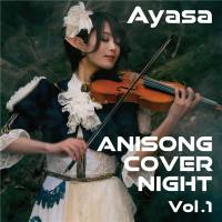 Ayasa - ANISONG COVER NIGHT Vol.1 2019 FLAC