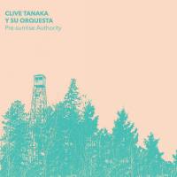 Clive Tanaka y su orquesta - Pre-Sunrise Authority 2019 CD Rip