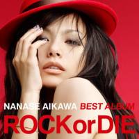 Nanase Aikawa - NANASE AIKAWA BEST ALBUM "ROCK or DIE" Hi-Res Edition 2016 Hi-Res