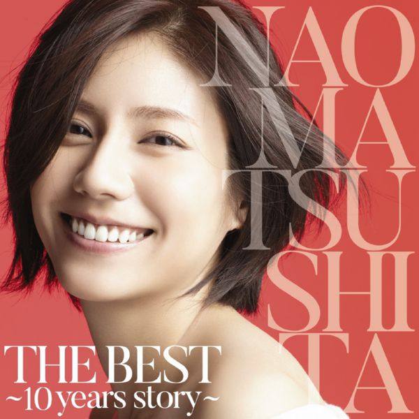 Nao Matsushita,松下 奈緒 - THE BEST ～10 years story～ 2016 Hi-Res