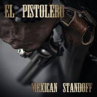 El Pistolero - Mexican Standoff 2021 FLAC El Pistolero - Mexican Standoff 2021 FLAC