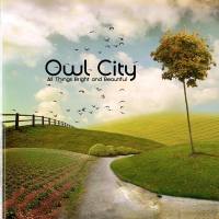 Owl City - All Things Bright and Beautiful (2011) [FLAC]