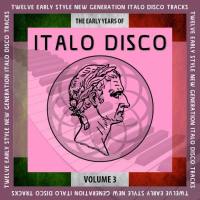 VA - The Early Years of Italo Disco, Vol. 3 (2021)