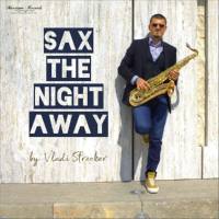 Vladi Strecker - Sax the Night Away - Saxophone Lounge Music & Chillout Grooves (2021) [FLAC]