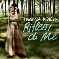 Francesca Michielin - Riflessi di me (2012) FLAC (16bit-44.1kHz)