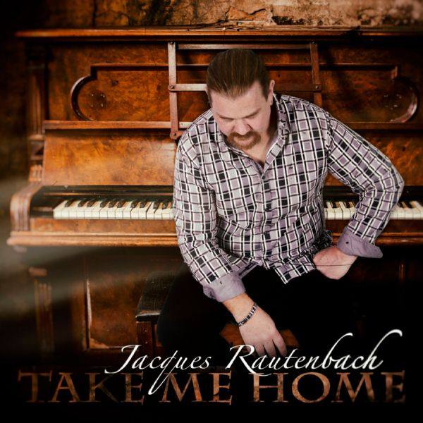 Jacques Rautenbach - Take Me Home (2021) Hi-Res