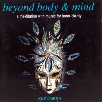 Karunesh - Beyond Body & Mind 1994 FLAC