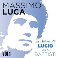 Luca Massimo - La chitarra di Lucio canta Battisti, Vol. 1 (2017) FLAC (16bit-44.1kHz)