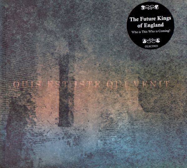 The Future Kings of England - Who Is This Who Is Coming 2011 FLAC