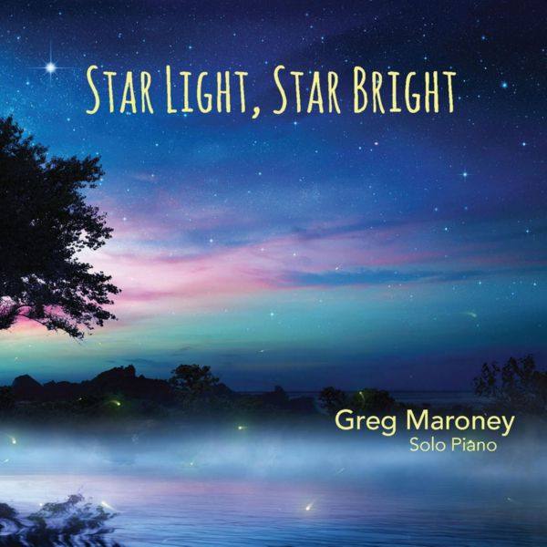 Greg Maroney - Star Light, Star Bright (2017) FLAC