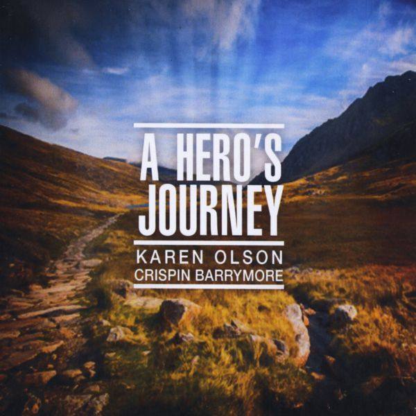 Karen Olson & Crispin Barrymore - A Hero's Journey (2016) FLAC