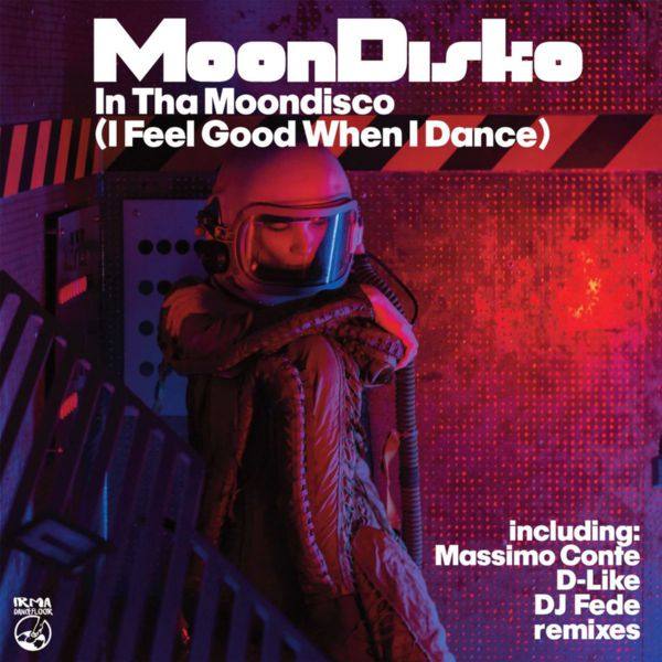 MoonDisko - In Tha Moondisco (I Feel Good When I Dance) 2021 flac