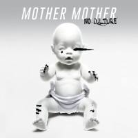 Mother Mother - No Culture 2017 FLAC