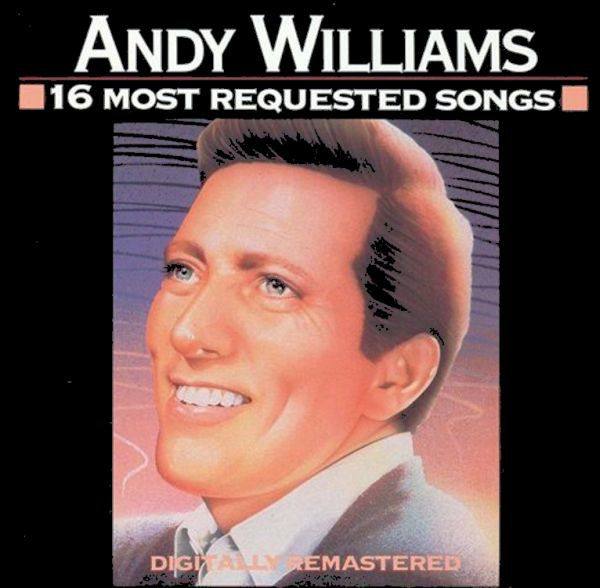 Andy Williams - 16 Most Requested Songs (Remastered) (1990)
