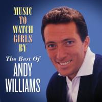 Andy Williams - Music to Watch Girls By The Best of Andy Williams 2020 FLAC
