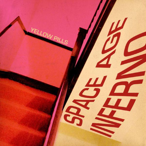 Yellow Pills - Space Age Inferno (2021) HD