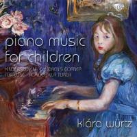 Klára Würtz - Piano Music for Children Kinderszenen (2015)
