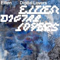 Eilien - Digital Lovers (2021)
