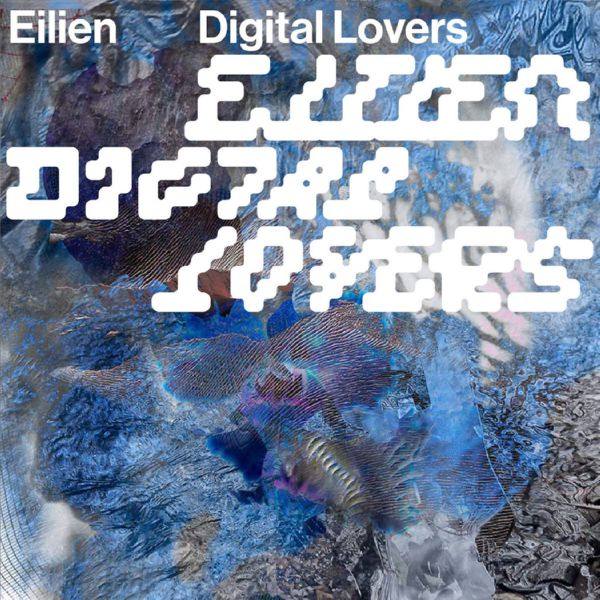 Eilien - Digital Lovers (2021)