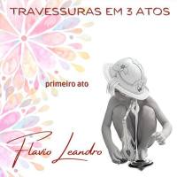 Flavio Leandro - Travessuras em 3 Atos_ Primeiro Ato (2021) Flac