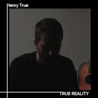 Henry True - True Reality (2021) FLAC