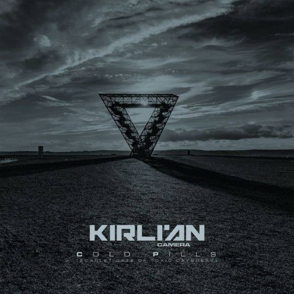 Kirlian Camera - Cold Pills (Scarlet Gate of Toxic Daybreak) (2021) FLAC