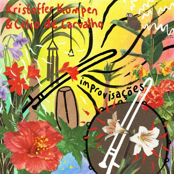 Kristoffer Kompen & Celio de Carvalho - Improvisa??o (2021) HD
