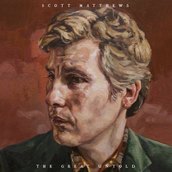 Scott Matthews - The Great Untold (2018) FLAC
