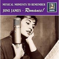 Joni James - Musical Moments to Remember Joni James - Romance! (Remastered 2017) (2018) FLAC