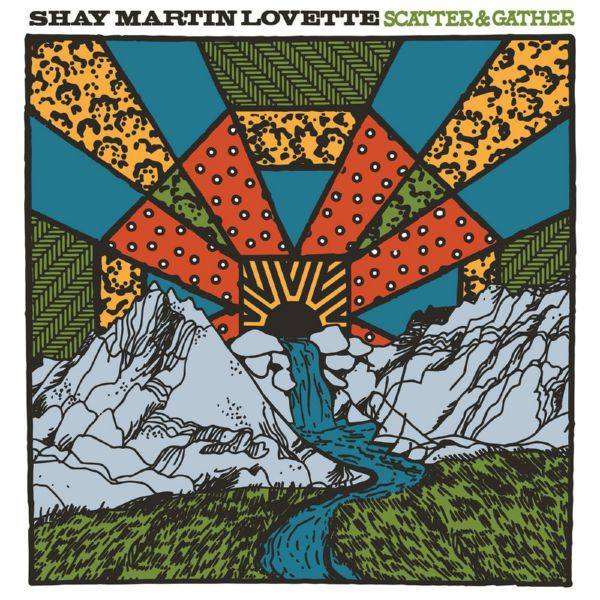 Shay Martin Lovette - Scatter & Gather (2021) FLAC