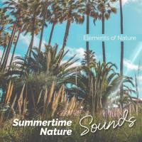 Elements of Nature - Summertime Nature Sounds (2019) [24bit Hi-Res]