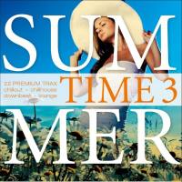 VA - Summer Time Vol 3 - 22 Premium Trax - Chillout, Chillhouse, Downbeat, Lounge (2015)