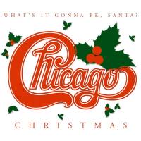 Chicago - Chicago Christmas What's It Gonna Be, Santa 2003 Hi-Res