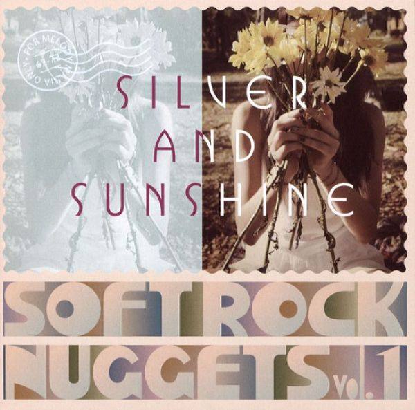 Various Artist - Silver And Sunshine Soft Rock Nuggets Vol. 1 (2017) Flac