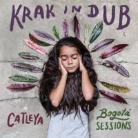Krak In Dub - Catleya (Bogotá Sessions) 2021 FLAC