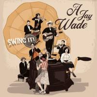 A Jay Wade and the Tennessee No. 09 - Swing it! (2021) FLAC