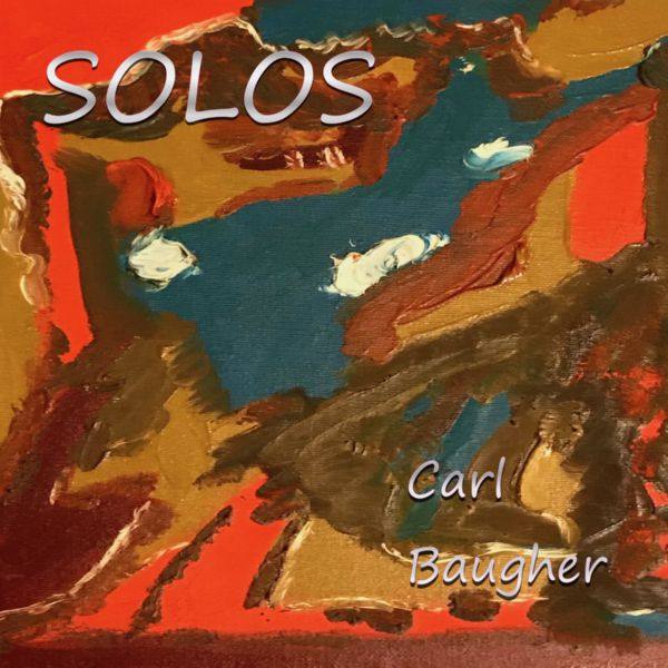 Carl Baugher - Solos (2021) FLAC