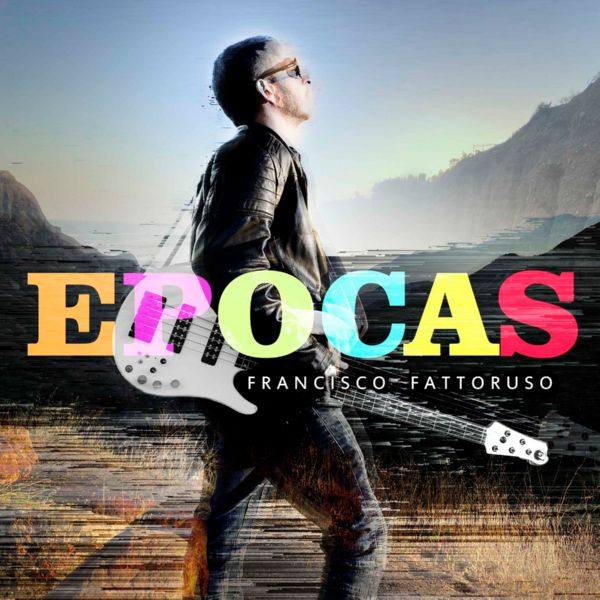 Francisco Fattoruso - Epocas (2021) FLAC